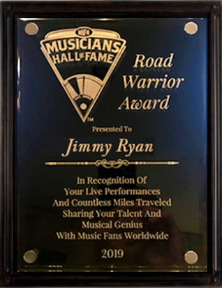 Jimmy Ryan Musicians Hall of Fame Road Warrior Award